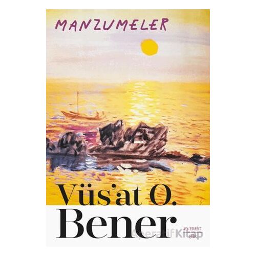 Manzumeler - Vüsat O. Bener - Everest Yayınları