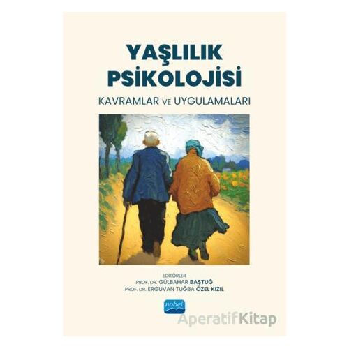 Yaşlılık Psikolojisi - Kolektif - Nobel Akademik Yayıncılık