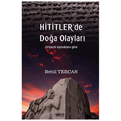 Hititlerde Doğa Olayları - Betül Tercan - Gece Kitaplığı