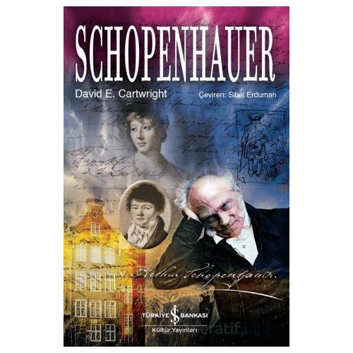 Schopenhauer - David E. Cartwright - İş Bankası Kültür Yayınları