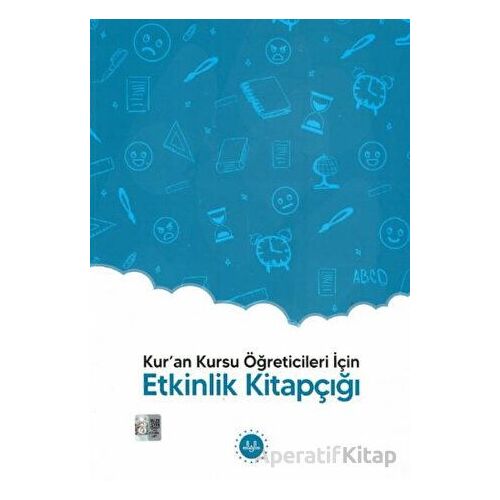 Kuran Kursu Öğreticileri İçin - Etkinlik Kitapçığı - Kolektif - Diyanet İşleri Başkanlığı