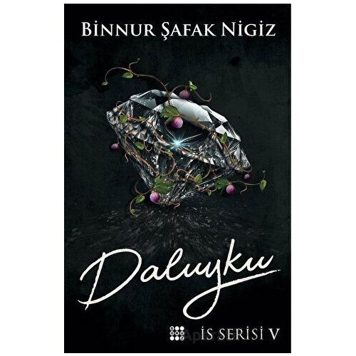 Daluyku – İs Serisi 5 - Binnur Şafak Nigiz - Dokuz Yayınları