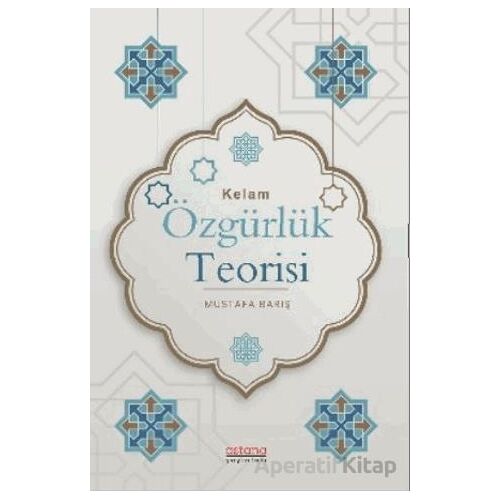 Kelam Özgürlük Teorisi - Mustafa Barış - Astana Yayınları