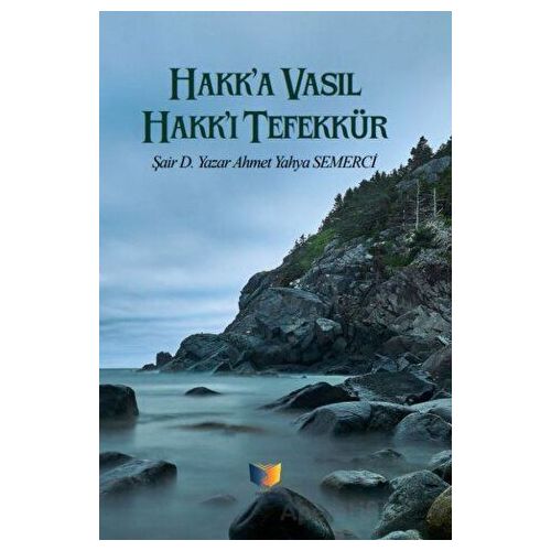 Hakka Vasıl Hakkı Tefekkür - Ahmet Yahya Semerci - Ateş Yayınları