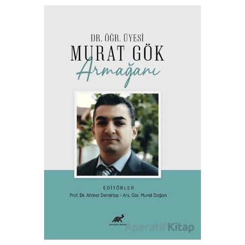 Murat Gök Armağanı - Kolektif - Paradigma Akademi Yayınları