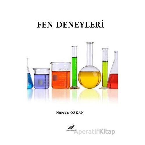 Fen Deneyleri - Nurcan Özkan - Paradigma Akademi Yayınları