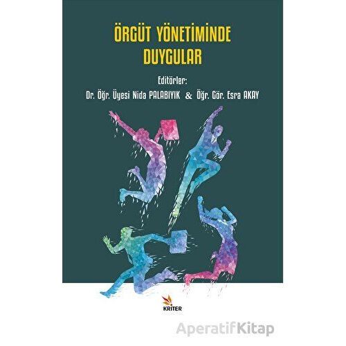Örgüt Yönetiminde Duygular - Nida Palabıyık - Kriter Yayınları