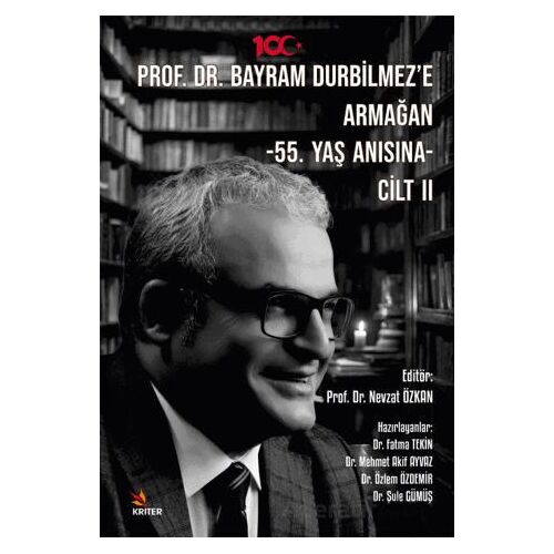 Prof. Dr. Bayram Durbilmeze Armağan -55. Yaş Anısına- Cilt II - Nevzat Özkan - Kriter Yayınları