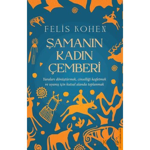 Şamanın Kadın Çemberi - Felis Kohen - Destek Yayınları
