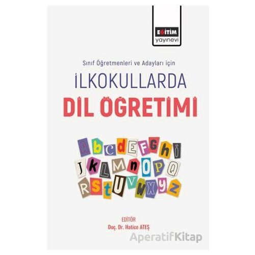 İlkokullarda Dil Öğretimi - Kübra Akkuş - Eğitim Yayınevi - Bilimsel Eserler