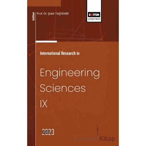 International Research in Engineering Sciences IX - İbrahim Boz - Eğitim Yayınevi - Bilimsel Eserler
