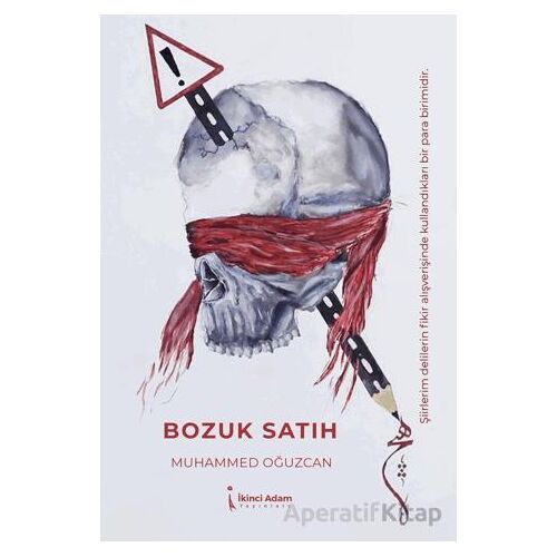 Bozuk Satıh - Muhammed Oğuzcan - İkinci Adam Yayınları