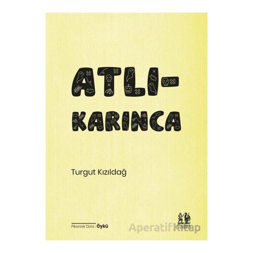 Atlıkarınca - Turgut Kızıldağ - Pikaresk Yayınevi