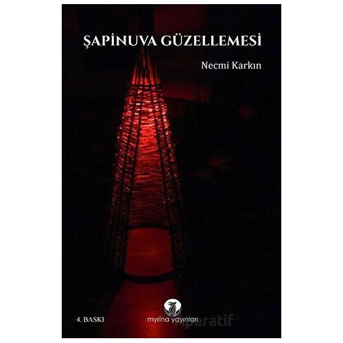 Şapinuva Güzellemesi - Necmi Karkın - Myrina Yayınları
