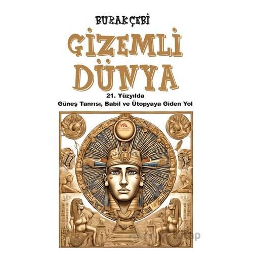 Gizemli Dünya - Burak Çebi - Sarmal Kitabevi