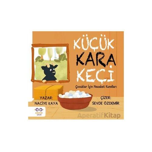 Küçük Kara Keçi – Çocuklar İçin Nezaket Kuralları - Naciye Kaya - Cezve Çocuk