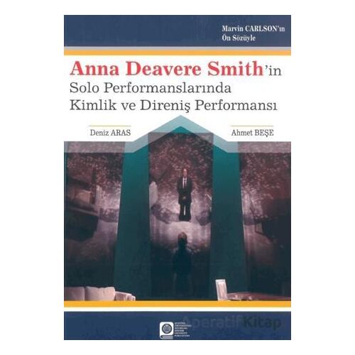 Anna Deavere Smith ‘in Solo Performanslarında Kimlik ve Direniş Performansı
