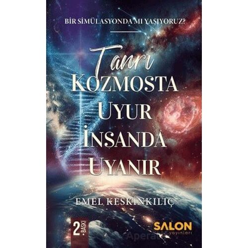 Tanrı Kozmosta Uyur İnsanda Uyanır - Emel Keskinkılıç - Salon Yayınları