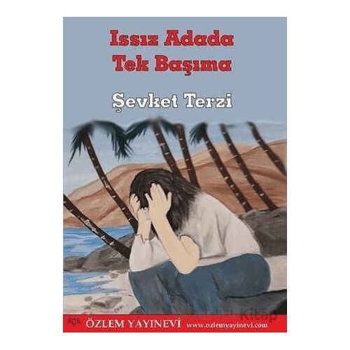 Issız Adada Tek Başıma - Şevket Terzi - Özlem Yayınevi