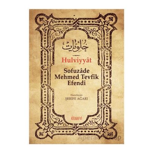 Hulviyyat - Sofuzade Mehmed Tevfîk Efendi - Kitabevi Yayınları