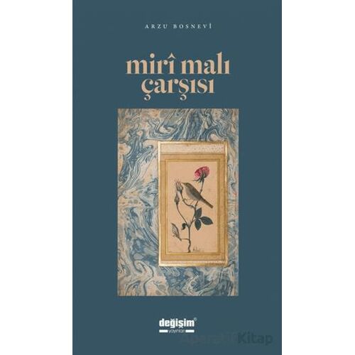 Miri Malı Çarşısı - Arzu Bosnevi - Değişim Yayınları