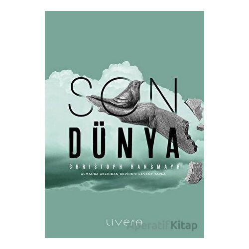 Son Dünya - Christoph Ransmayr - Livera Yayınevi