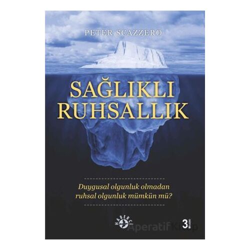 Sağlıklı Ruhsallık - Peter Scazzero - Haberci Basın Yayın