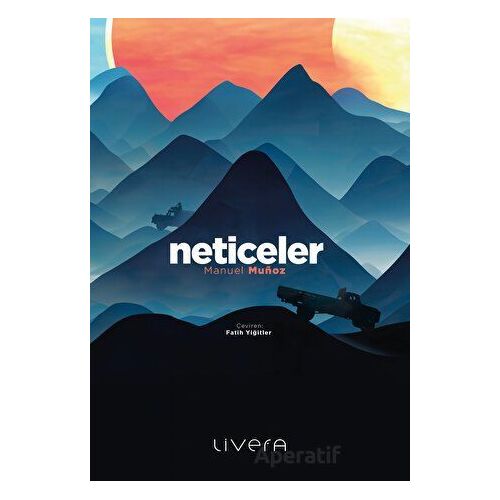 Neticeler - Manuel Munoz - Livera Yayınevi