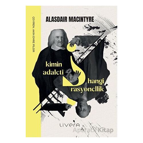 Kimin Adaleti? Hangi Rasyonellik? - Alasdair Macintyre - Livera Yayınevi