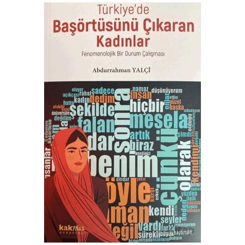 Türkiye’de Başörtüsünü Çıkaran Kadınlar; Fenomenolojik Bir Durum Çalışması