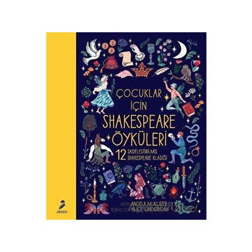 Çocuklar İçin Shakespeare Öyküleri - Angela Mcallister - Arden Yayınları