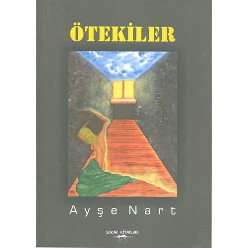 Ötekiler - Ayşe Nart - Sokak Kitapları Yayınları