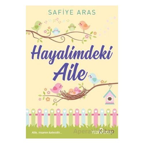 Hayalimdeki Aile - Safiye Aras - Yediveren Yayınları