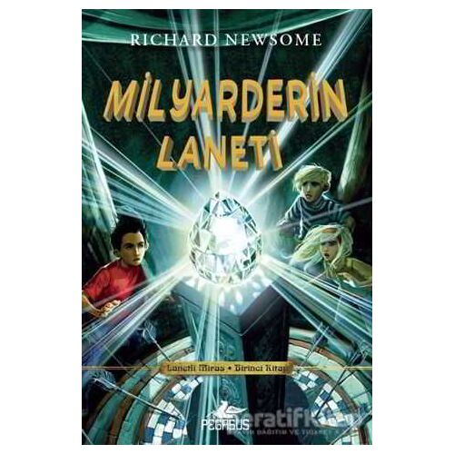 Lanetli Miras 1: Milyarderin Laneti - Richard Newsome - Pegasus Çocuk Yayınları