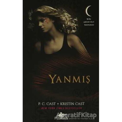 Yanmış - Bir Gece Evi Romanı 7 - Kristin Cast - Pegasus Yayınları