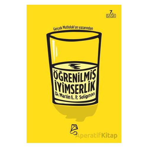 Öğrenilmiş İyimserlik Zihninizi ve Yaşamınızı Nasıl Değiştirirsiniz