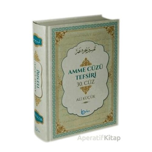 Amme Cüzü Tefsiri 30. Cüz (Ciltli Sıvama) - Ali Küçük - Beka Yayınları