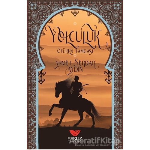 Yolculuk - Ahmet Serdar Aydın - Efsus Yayınları