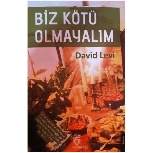 Biz Kötü Olmayalım - David Levi - Dorlion Yayınları
