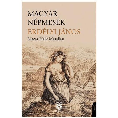 Macar Halk Masalları - Janos Eredelyi - Dorlion Yayınları