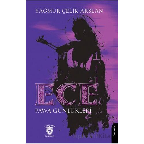 Ece Pawa Günlükleri - Yağmur Çelik Arslan - Dorlion Yayınları