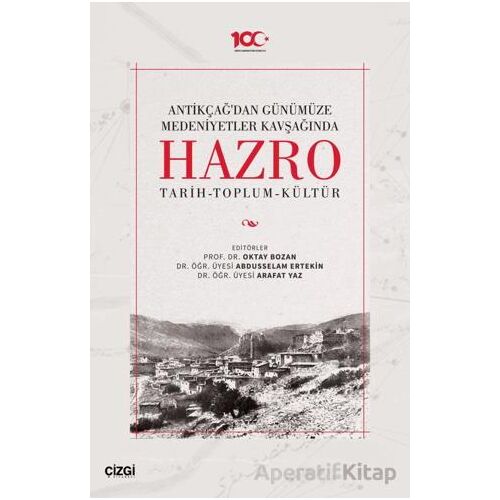 Antikçağdan Günümüze Medeniyetler Kavşağında Hazro (Tarih-Toplum-Kültür)