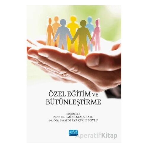 Özel Eğitim ve Bütünleştirme - Kolektif - Nobel Akademik Yayıncılık