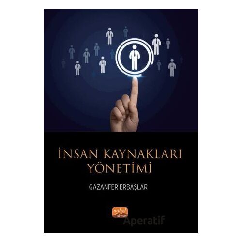 İnsan Kaynakları Yönetimi - Gazanfer Erbaşlar - Nobel Bilimsel Eserler