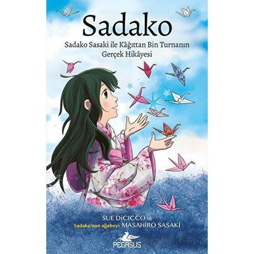 Sadako - Sadako Sasaki İle Kâğıttan Bin Turnanın Gerçek Hikayesi