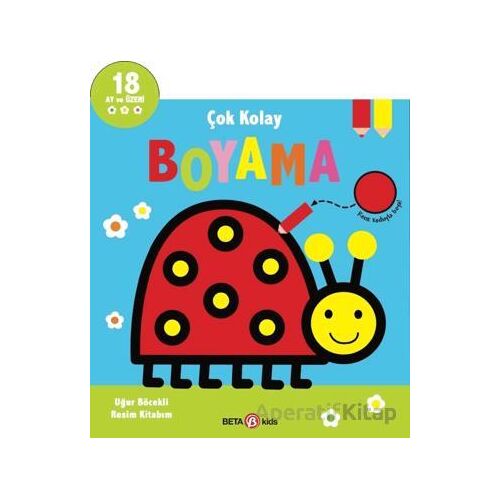 Çok Kolay Boyama - Uğur Böcekli Resim Kitabım - Kolektif - Beta Kids