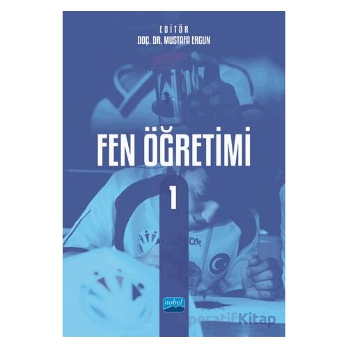 Fen Öğretimi I - Kolektif - Nobel Akademik Yayıncılık