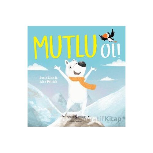 Mutlu Ol! - Susie Linn - İş Bankası Kültür Yayınları