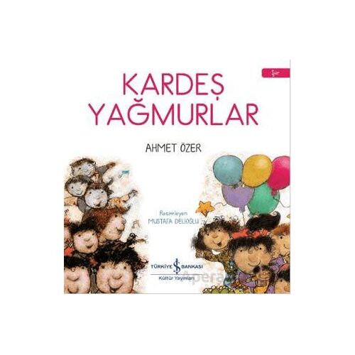 Kardeş Yağmurlar - Ahmet Özer - İş Bankası Kültür Yayınları