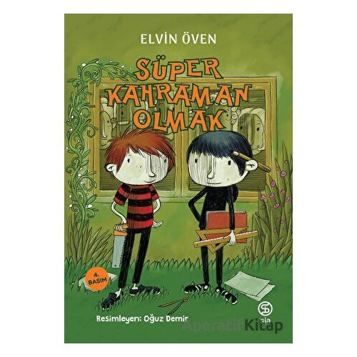 Süper Kahraman Olmak - Elvin Öven - Sia Kitap